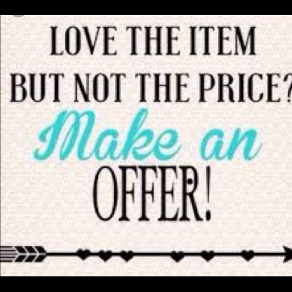 Name your price!!